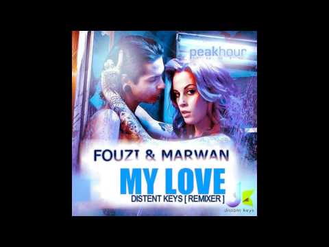 Dj Fouzi Feat Dj Marwan 2015 - My Love Distant Keys Remixer