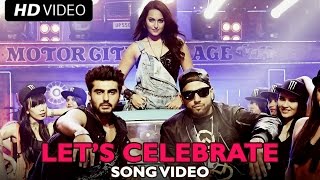 Let&#39;s Celebrate (Official Song Video) | Tevar | Arjun Kapoor, Sonakshi Sinha, Imran Khan