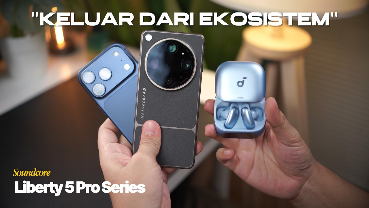 Nyobain TWS Paling Worth It Versi Premium - Anker Soundcore Liberty 5 Pro & Pro Max