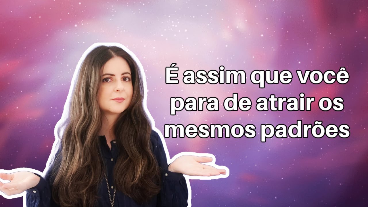 Saiba o porquê o passado se repete e entenda como PARAR de REPETIR padrões