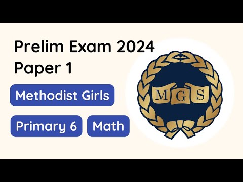 Primary 6 Math Prelim Exam Paper 1 2024 Methodist Girls School