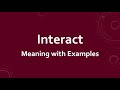 Interact Meaning with Examples
