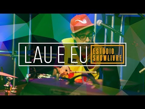 Lau e Eu - Macabéa (Ao Vivo no Estúdio Showlivre 2018)