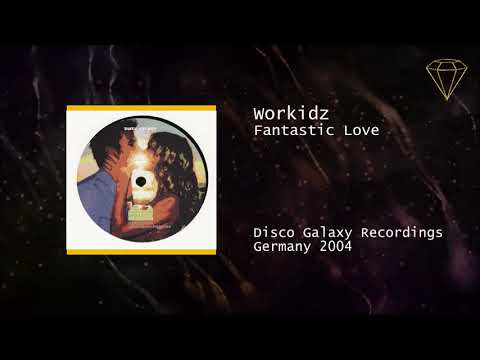 Workidz - Fantastic Love