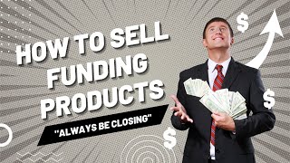 How To Be A Business Loan Broker     How To Sell Funding Products