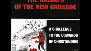 The Knights of the New Crusade - 'E' Is Still Evil