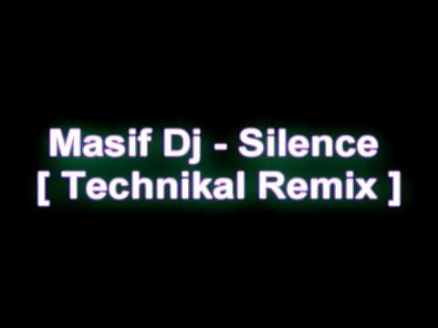 Masif Dj - Silence  [ Technikal Remix ]