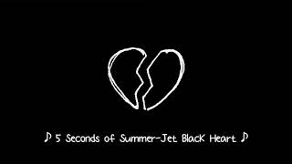 🖤난 새까만 심장을 가졌거든 | 5 Seconds of Summer-Jet Black Heart [팝송추천/가사번역/해석]
