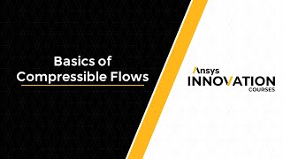 Basics of Compressible Flows — Course Overview