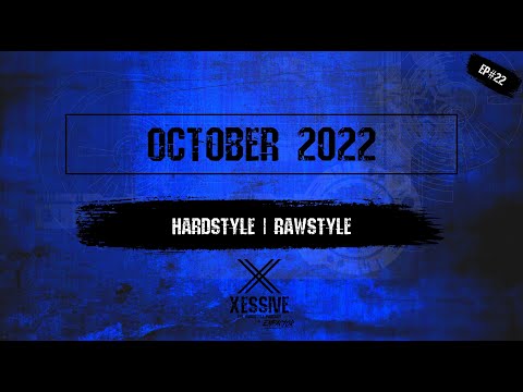 Best Hardstyle | Rawstyle October 2022 Mix | XESSIVE [EP.22] | The Hardstyle Podcast by Empactor