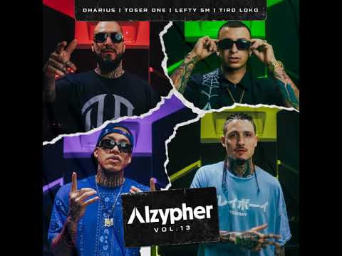 Lefty SM × Dharius × Toser One & Tiro Loko - Alzypher Vol. 13 (Audio Oficial Filtrado) 🇲🇽