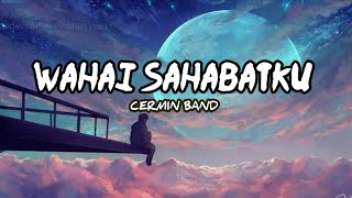 Download lagu Wahai Sahabatku - Cermin Band (Lirik Lagu) mp3