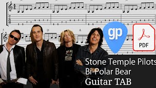 Stone Temple Pilots - Bi-Polar Bear Guitar Tabs [TABS]