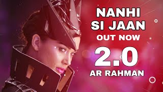 Robot &quot;2.0&quot; New Song &quot;Nanhi Si Jaan&quot; Out Now, Akshay Kumar, AR Rahman,  Kailash Kher, Rajinikanth