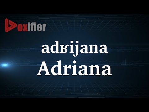 How to Pronunce Adriana in French - Voxifier.com
