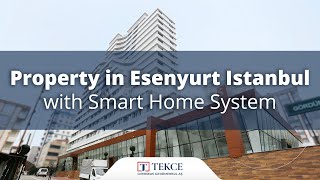 Property in Esenyurt Istanbul with Smart Home System | Istanbul Homes 