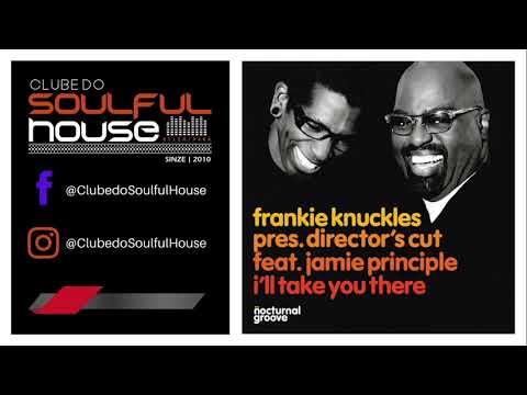 F. K. Pres. Director's Cut Feat. Jamie Principle - I'll Take You There (Dimitri From Paris Re-Edit)