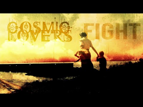 Cosmic Lovers - Fight (Official music video)