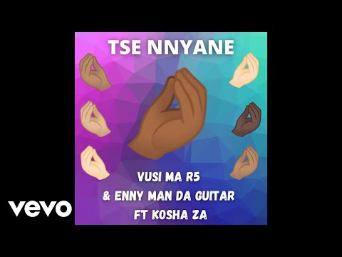 Vusi Ma R5 & Enny Man Da Guitar - Tse Nnyane (Official Audio) ft. Kosha Za