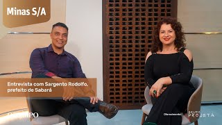 Prefeito de Sabará, Sargento Rodolfo, quer atendimento da saúde perto das pessoas | Minas S/A