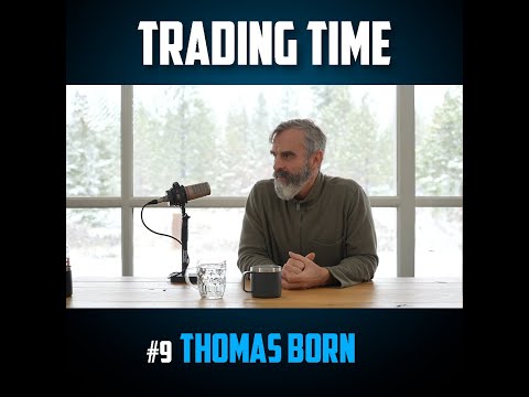 Trading Time #9 - Thomas Born