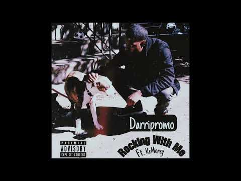 DarriPromo - Rocking With Me Ft. KeMoney