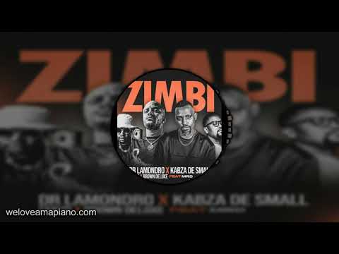 Dr. Lamondro &ndash; Zimbi ft. Kabza De Small, Fanzo, Brown Deluxe & MRD | Amapiano