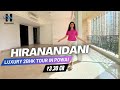 Hiranandani Powai LUXURY 2 BHK Tour In Mumbai Ready To Move Price Review Location