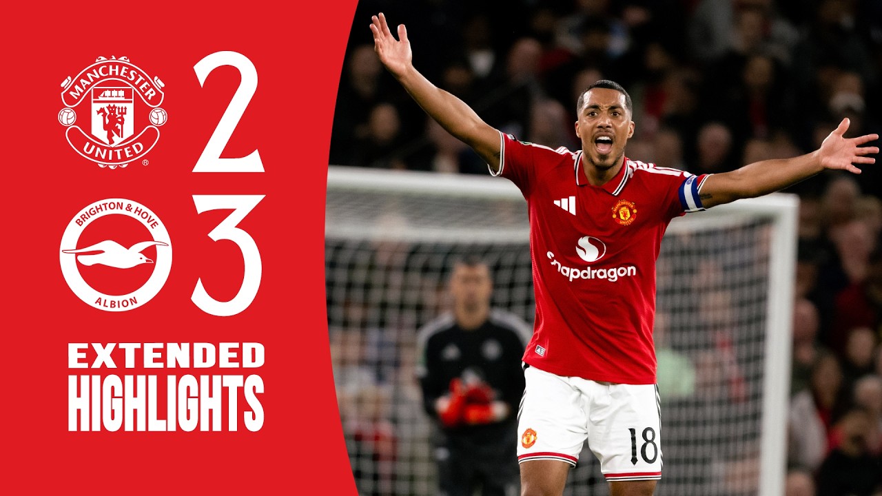 Man Utd 2-3 Brighton | Extended Highlights