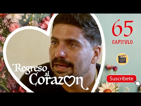 REGRESO AL CORAZON | CAP -  65 | La Novela Cubana