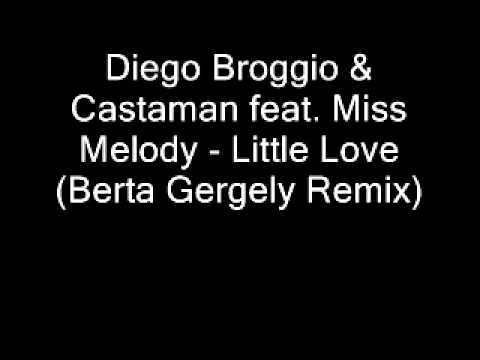 Diego Broggio & Castaman   Little Love Berta Gergely remix