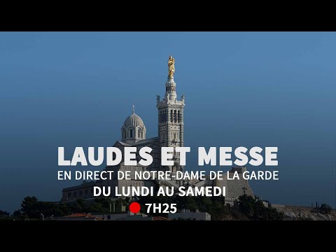 Laudes et messe à Notre-Dame de la Garde du 2 décembre 2025