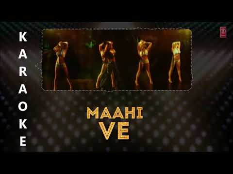 MAHI VE KARAOKE WITH LYRICS || KAANTE || Malika Arora