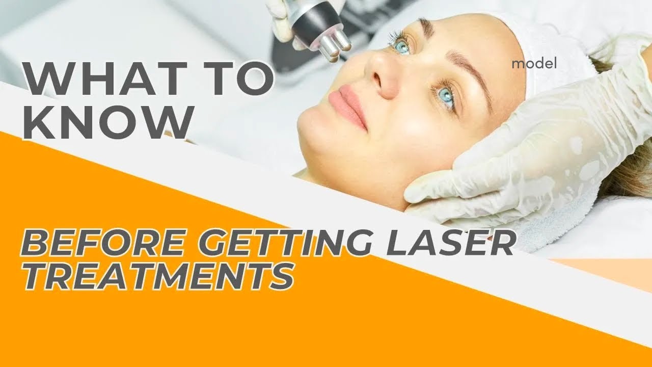 Don’t Have a Laser Treatment Until You Hear This Advice
