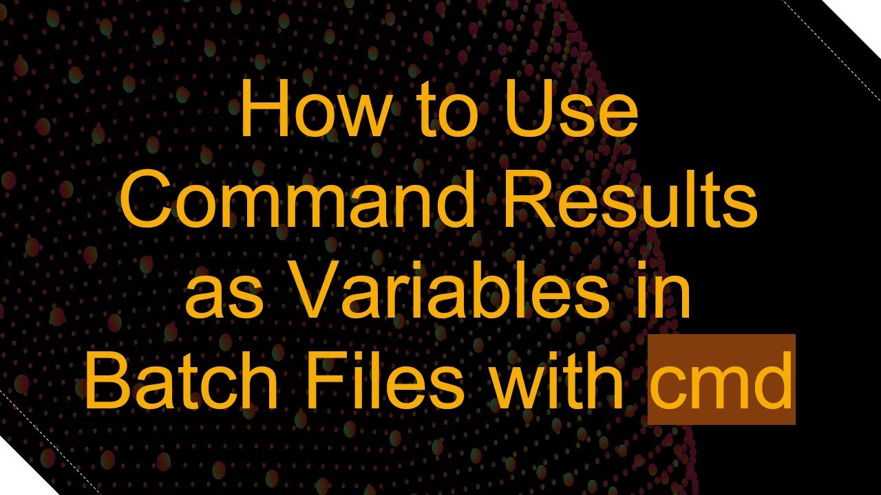 How to Use Command Results as Variables in Batch Files with cmd