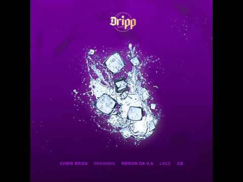 Dripp House - GELO ft. Chris Briza, Miranda, Menor da V/A, LAGE & G.B