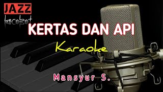 Download lagu KARAOKE KERTAS DAN API - MANSYUR S. - COVER | KORG PA50 | mp3