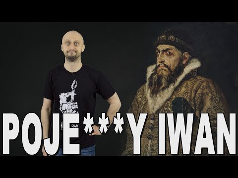 Poje***y Iwan - Iwan IV Groźny. Historia Bez Cenzury