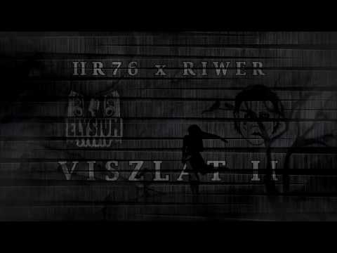 HR76 KM. RIWER - VISZLÁT 2 [OFFICIAL MUSIC]
