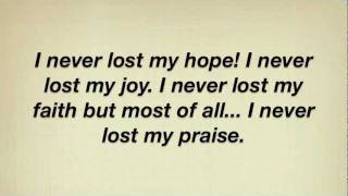 I Never Lost My Praise (with lyrics) - The Overcomers