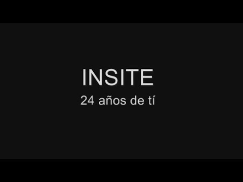 INSITE - 24 años de tí (Siempre me dejas)