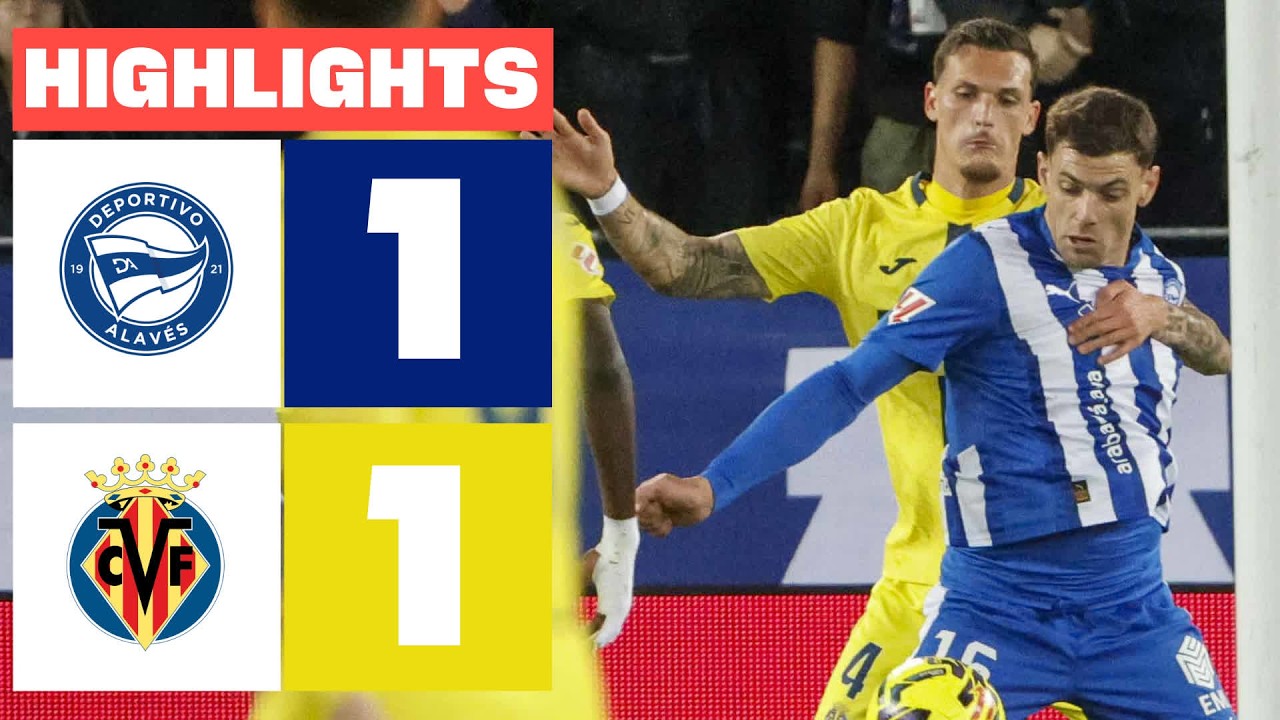 Deportivo Alavés vs Villarreal Highlights
