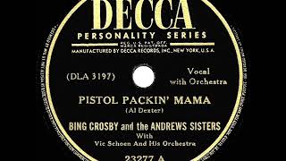 1943 HITS ARCHIVE: Pistol Packin’ Mama - Bing Crosby &amp; Andrews Sisters