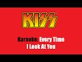 Karaoke: Kiss / Every Time I Look At You 