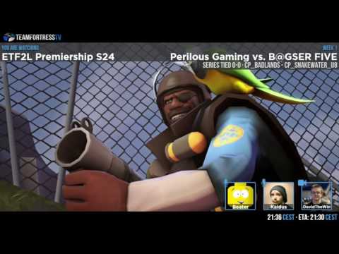 ETF2L Premiership S24 W1: B@GSER FIVE vs. Perilous Gaming