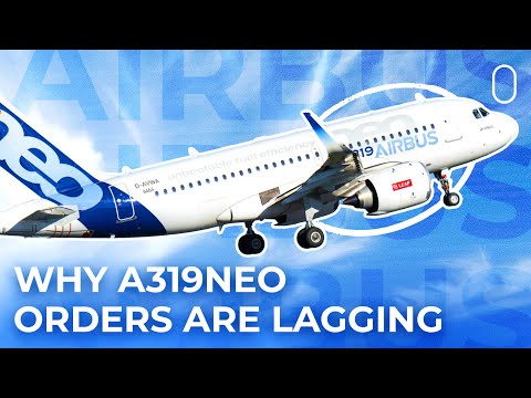 Why Has The A319neo Taken A Back Seat At Airbus?