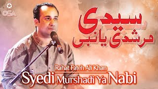 Syedi Murshadi Ya Nabi  Rahat Fateh Ali Khan  Qaww