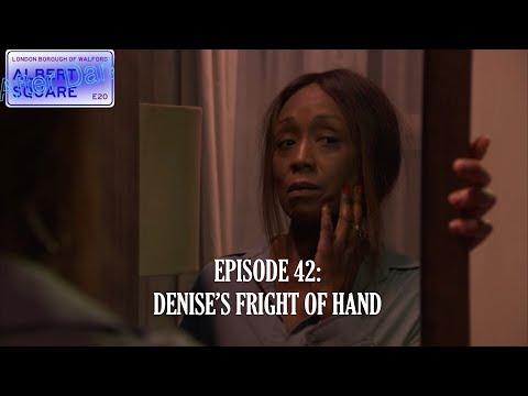 Albert Square: After Dark - Ep 42:  Denise's Fright of Hand