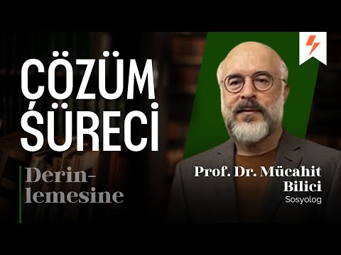 The Final Stage in the Solution Process | In Depth - Prof. Dr. Mücahit Bilici