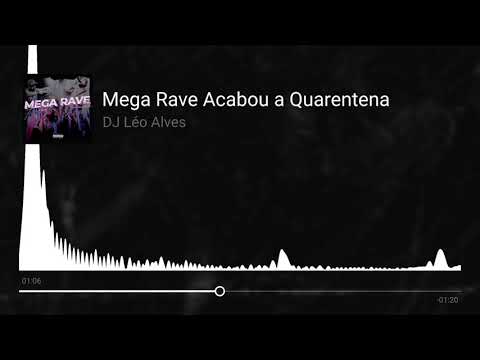 DJ Léo Alves - Mega Rave Acabou a Quarentena